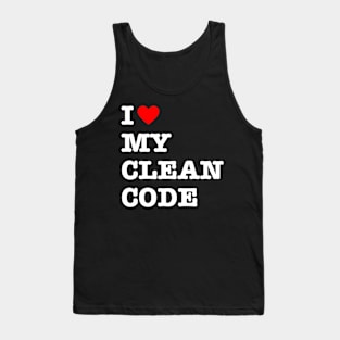 I Love My Clean Code - Funny Programer Meme Tank Top